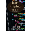 Learn graphics in c++: Graphics in c++ - Paperback