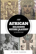 100 African religions before slavery & colonization - Paperback