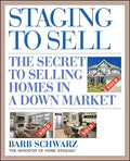 Staging to Sell: The Secret to Selling Homes in a Down Market - Paperback