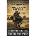 Fort Suicide and The Brave Rifles: Two Full Length Western Novels - Paperback