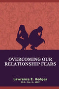 Overcoming Our Relationship Fears - Paperback