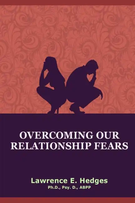 Overcoming Our Relationship Fears - Paperback
