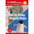 DK Super Readers Level 2 North Pole, South Pole - Paperback