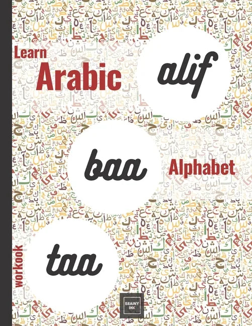 Alif Baa Taa Learn Arabic Alphabet Workbook: Practice the Writing of Arabic Letters Adult Book for Beginners ( Arabic Left to Right Version) - Paperback