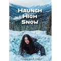 Haunch High Snow - Hardcover