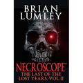 Necroscope: The Last of the Lost Years, Vol. II - Paperback