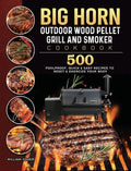 BIG HORN OUTDOOR Wood Pellet Grill & Smoker Cookbook: 500 Foolproof, Quick & Easy Recipes to Reset & Energize Your Body - Hardcover