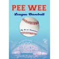 Pee Wee League Baseball - Hardcover