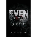 Even When I'm Gone - Paperback