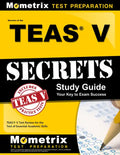 Secrets of the Teas V Exam Study Guide: Teas Test Review for the Test of Essential Academic Skills - Paperback