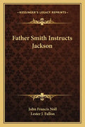 Father Smith Instructs Jackson - Paperback