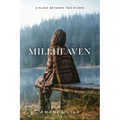 Millheaven: A Place Between Two Rivers - Paperback