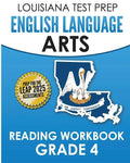 LOUISIANA TEST PREP English Language Arts Reading Workbook Grade 4: Covers the Literature and Informational Text Reading Standards - Paperback
