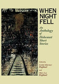When Night Fell: An Anthology of Holocaust Short Stories - Paperback
