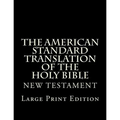 The American Standard Translation of The Holy Bible: Low Tide Press LARGE PRINT Edition - Paperback