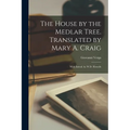 The House by the Medlar Tree. Translated by Mary A. Craig; With Introd. by W.D. Howells - Paperback