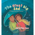 The Great Big Sad: Finding Comfort in Grief and Loss - Hardcover