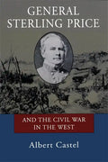 General Sterling Price and the Civil War in the West - Paperback