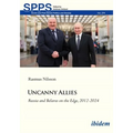 Uncanny Allies: Russia and Belarus on the Edge, 2012-2024 - Paperback
