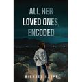 All Her Loved Ones, Encoded - Paperback