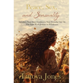 Peace, Sex, and Sensuality - Paperback