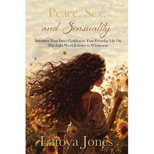 Peace, Sex, and Sensuality - Paperback