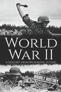 World War II: A History from Beginning to End - Paperback