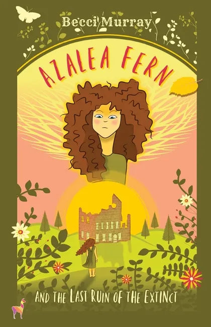 Azalea Fern and the Last Ruin of the Extinct - Paperback