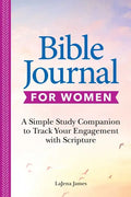 Bible Journal for Women: A Simple Study Companion to Track Your Engagement with Scripture - Paperback
