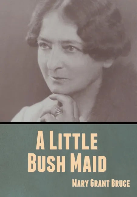 A Little Bush Maid - Hardcover