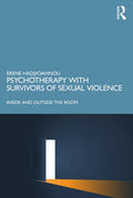 Psychotherapy with Survivors of Sexual Violence: Inside and Outside the Room - Paperback