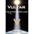 Vultar: The Ultimate Hero Lives - Paperback