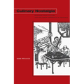 Culinary Nostalgia: Regional Food Culture and the Urban Experience in Shanghai - Paperback