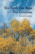 This Earth Has Been Too Generous - Paperback