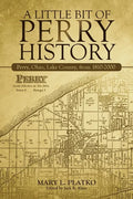 A Little Bit of Perry History: Perry, Ohio, Lake County, from 1810-2000 - Paperback