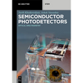Semiconductor Photodetectors: Optical Spectrometry - Paperback