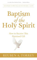 Baptism of the Holy Spirit: How to Receive This Promised Gift - Paperback