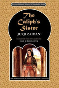 The Caliph's Sister: Harun al-Rashid and the Fall of the Persians - Paperback