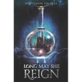 Long May She Reign - Paperback