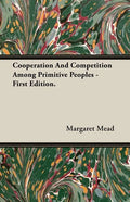 Cooperation And Competition Among Primitive Peoples - First Edition. - Paperback