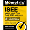 ISEE Upper Level Prep Book 2023 and 2024 - 3 Full-Length Practice Tests, ISEE Exam Secrets Study Guide with Video Tutorials: [2nd Edition] - Paperback