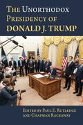 The Unorthodox Presidency of Donald J. Trump - Hardcover