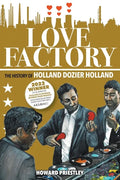 Love Factory: The History of Holland Dozier Holland - Paperback