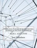 Libro para Colorear de Geometría Sagrada & Sólidos Platónicos para Adultos - Paperback