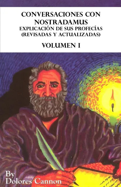 Conversaciones con Nostradamus, Volumen I: Explicación de sus profecías (revisadas y actualizadas) - Paperback