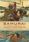 Samurai: An Encyclopedia of Japan's Cultured Warriors - Hardcover