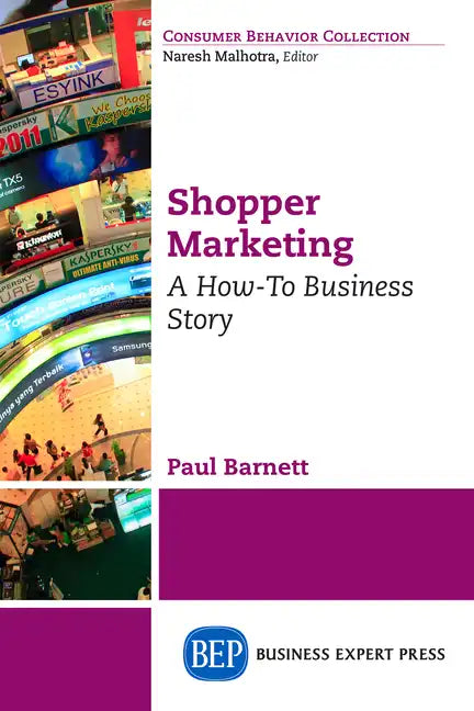 Shopper Marketing: A How-To Business Story - Paperback