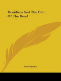 Druidism And The Cult Of The Dead - Paperback