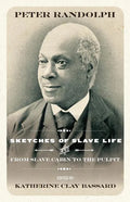 Sketches of Slave Life and from and from Slave Cabin to the Pulpit - Paperback