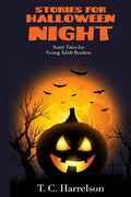 Stories for Halloween Night: 3 Short Tales for Middle Grade and Young Adult Readers - Paperback